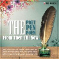The Poet, The Pen And The Poem - From Then Till Now songs mp3