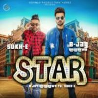 Star B Jay Randhawa,Sukh-E Song Download Mp3