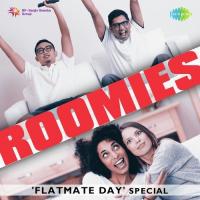 Roomies - Flatmate Day Special songs mp3