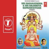Sri Raghavendra &039;And Sri Anjaneya Suprabhatham songs mp3