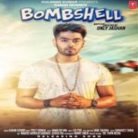 Bombshell Karan Sehmbi Song Download Mp3