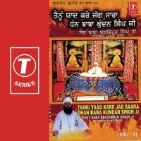 Tainu Yaad Kare Jag Sara Dhan Baba Kundan Singh Ji Bhai Balwinder Singh-Nanaksar Kurali Wale Song Download Mp3