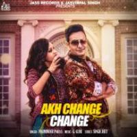 Akh Change Change Parminder Paras Song Download Mp3