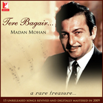 Tere Bagair (Madan Mohan) songs mp3