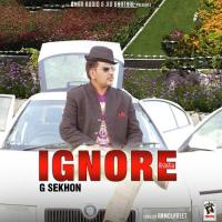 Ignore G. Sekhon Song Download Mp3