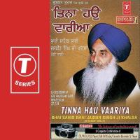 Tinna Hau Vaariya (Vyakhya Sahit) Bhai Jasbir Singh Khalsa-Khanna Wale Song Download Mp3