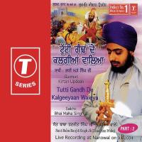 Tutti Gandh De Kalgiyaan Waleya (Vyakhya Sahit) Sant Baba Ranjit Singh Ji-Dhadrian Wale Song Download Mp3