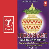 Udakashanti - Vol.2 N. Ganesh Sharma,Sri N. Parameshwra Bhat Song Download Mp3