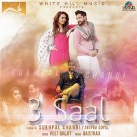 3 Saal Sukhpal Channi,Shipra Goyal Song Download Mp3