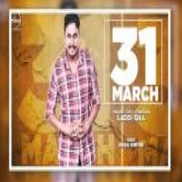 31 March Laddi Gill Song Download Mp3