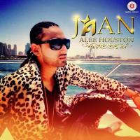 Jaan - Alee Houston Alee Houston Song Download Mp3