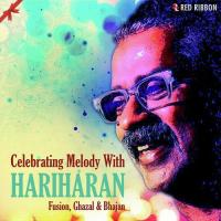 Celebrating Melody With Hariharan songs mp3