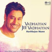 Vadhaiyan Jee Vadhaiyan Harbhajan Mann Song Download Mp3