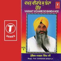 Vakhat Vichare So Banda Hoe Prof. Darshan Singh Ji Khalsa Song Download Mp3