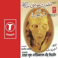 Hazrat Moosa Alaihisslaam Aur Firaun Aarif Khan,Haji Tasleem Aarif Song Download Mp3