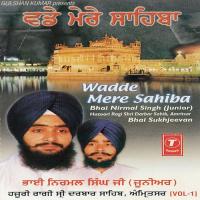 Wadde Mere Sahiba Bhai Sukhjeevan Singh Ji,Bhai Nirmal Singh Junior Song Download Mp3