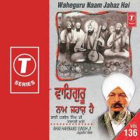 Waheguru Naam Jahaz Hai Bhai Harbans Singh Ji Song Download Mp3