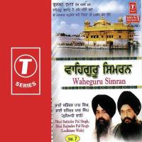 Waheguru Simran Bhai Satinder Pal Singh Ji-Akhand Kirtani Jatha,Bhai Rajender Pal Singh Ji-Ludhiana Wale Song Download Mp3