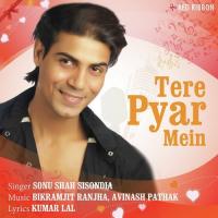 Tere Pyar Mein Sonu Shah Sisondia Song Download Mp3