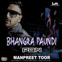 Bhangra Paundi PBN,Sharky P & Manpreet Toor Song Download Mp3