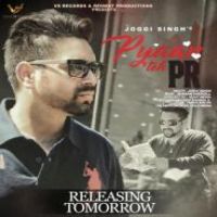 Pyaar Te PR Joggi Singh Song Download Mp3