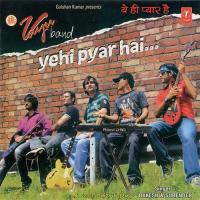 Yehi Pyar Hai-Vayu Band songs mp3