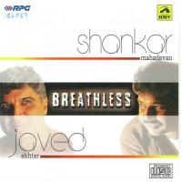 Breathless - Shankar Mahadevan Javed Akhta songs mp3