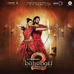 Baahubali 2 - The Conclusion songs mp3