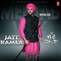 Jatt Kamla Mehtab Virk Song Download Mp3