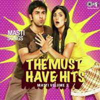 The Must Have Hits - Masti Volume 2 songs mp3