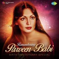Remembering Parveen Babi songs mp3