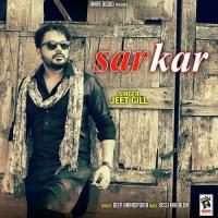 Sarkar Jeet Gill Song Download Mp3