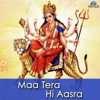 Ek Tera Hi Maa Aasra Hai Brijpal Deepak Song Download Mp3