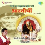 Shirdi Ke Saibaba Mandir Ki Aartiyan - Pramod Medhi songs mp3