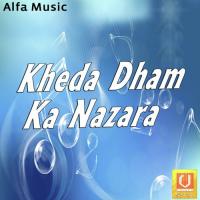 Kheda Dham Ka Nazara songs mp3