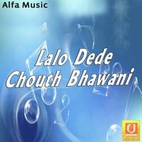 Lalo Dede Chouth Bhawani songs mp3