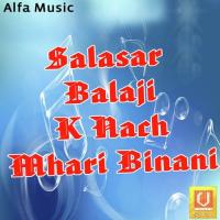 Salasar Balaji K Nach Mhari Binani songs mp3