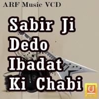 Sabir Ji Dedo Ibadat Ki Chabi songs mp3