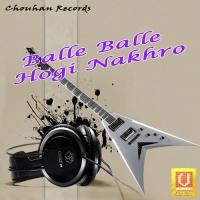 Balle Balle Hogi Nakhro songs mp3