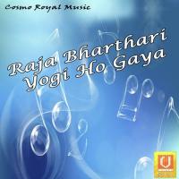 Raja Bharthari Yogi Ho Gaya songs mp3