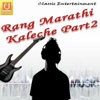 Rang Marathi Kaleche Part2 songs mp3