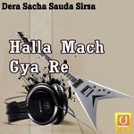 Halla Mach Gya Sant Gurmeet Ram Rahim Singh Ji Insan Song Download Mp3