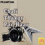 Chali Thakur Pai Haar songs mp3