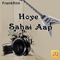 Hoye Sahai Aap songs mp3