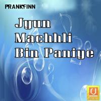 Jyun Machhli Bin Paniye songs mp3