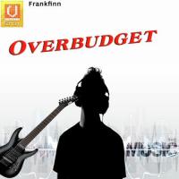 Overbudget songs mp3
