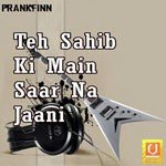 Teh Sahib Ki Main Saar Na Jaani songs mp3