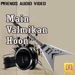 Main Valmikan Hoon songs mp3