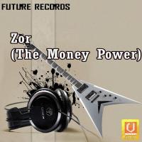 Zor The Money Power songs mp3