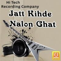 Jatt Kihde Nalon Ghat songs mp3
